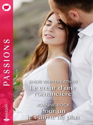 cover image of Le coeur d'une romancière--Pour un je t'aime de plus